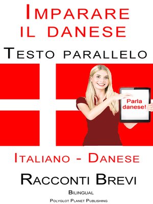 cover image of Imparare il danese--Testo parallelo (Danese--Italiano) Racconti Brevi